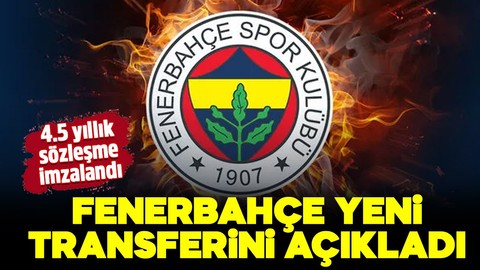 Fenerbahçe yeni transferini açıkladı! 4.5 yıllık sözleşme imzalandı