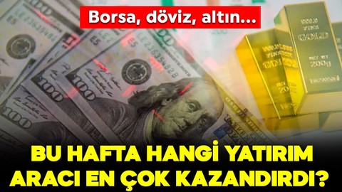 Bu hafta (27-31 Ocak) hangi yatırım aracı en fazla kazandırdı?