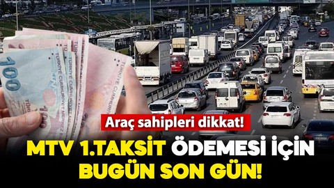 Araç sahipleri dikkat! Motorlu Taşıtlar Vergisi ilk taksidi için bugün son gün