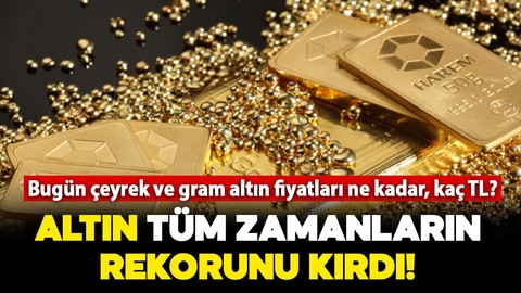 Altın tüm zamanların rekorunu kırdı! 31 Ocak 2025 (Cuma) çeyrek ve gram altın fiyatları ne kadar, kaç TL? İşte detaylar..