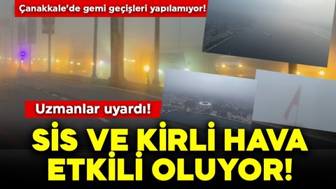 Sis ve kirli hava etkili oluyor! Aman dikkat: Uzmanlar uyardı!