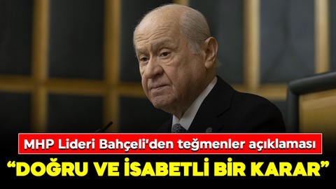 MHP Lideri Devlet Bahçeli'den son dakika teğmenler açıklaması: "Doğru ve isabetli bir karar"