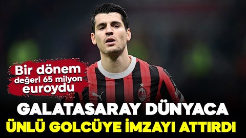 Galatasaray, dünyaca ünlü golcüye imzayı attırdı! Bir dönem değeri 65 milyon Euro olan forvet aslan oluyor