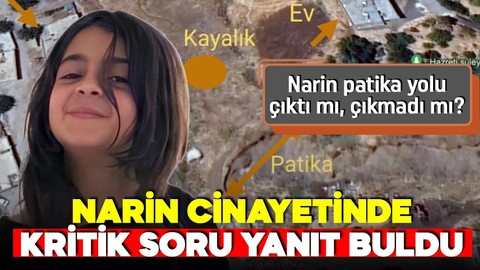Narin Güran cinayetinde kilit soru cevap buldu! Narin patika yolu çıktı mı çıkmadı mı?