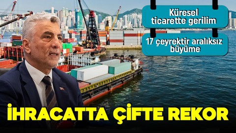 Ticaret Bakanı Bolat rakamları açıkladı! İhracatta çifte rekor geldi!