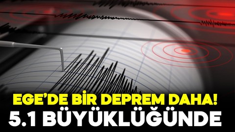 Ege'de 5.1 büyüklüğünde deprem!