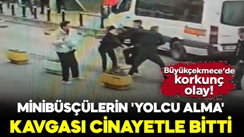 Büyükçekmece’de korkunç olay! Minibüsçülerin 'yolcu alma' kavgası cinayetle bitti