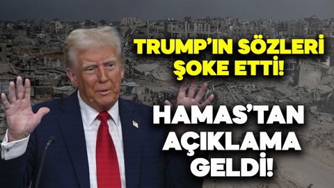 Trump'ın Gazze sözleri şok etti! Hamas'tan açıklama geldi