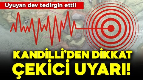 Kandilli Rasathanesi dikkatle incelenmesi gerektiğini söyledi: Uyuyan dev tedirgin etti: Bilim insanları uyardı