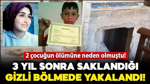 2 çocuğun ölümüne neden olan şüpheli 3 yıl sonra saklandığı gizli bölmede yakalandı!