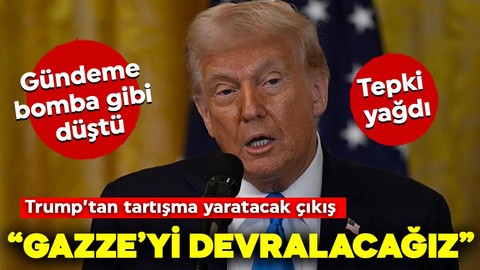 Trump: "ABD, Gazze Şeridi'ni devralacak ve orada bir iş yapacağız"