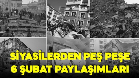 6 Şubat depremlerinin  2.yılı! Siyasilerden 6 Şubat paylaşımları