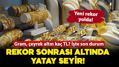 Yatırımcılar dikkat: Yeni zirve geliyor.. Gram, çeyrek altın kaç TL? İşte altında son durum