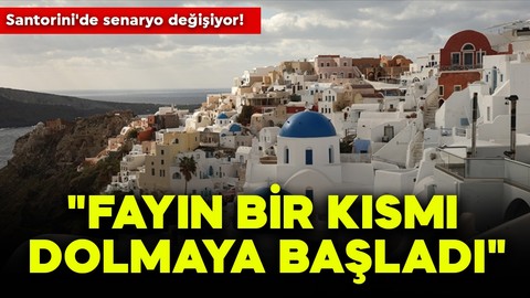 Santorini'de senaryo değişiyor! "Fayın bir kısmı dolmaya başladı"