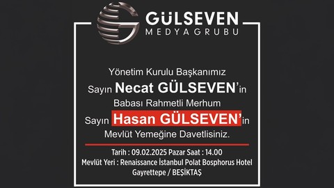 Yönetim Kurulu Başkanımız Sayın Necat Gülseven'in kıymetli babası Sayın Hasan Gülseven için mevlüt programı düzenlenecek