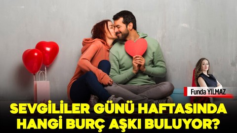 Sevgililer Günü haftasında hangi burç aşkı buluyor? Kim işi resmiyete döküyor?