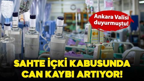 Ankara Valisi Vasip Şahin duyurmuştu: Sahte içki kabusunda can kaybı arttı!