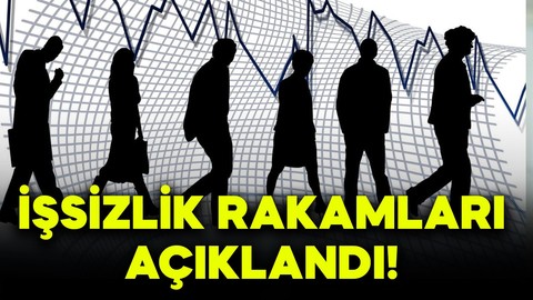 İşsizlik rakamları açıklandı!