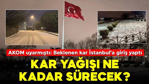 AKOM uyarmıştı: Beklenen kar İstanbul'a giriş yaptı! Kar yağışı ne kadar sürecek?