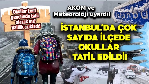 İstanbul'da çok sayıda okul tatil edildi! Okullar kent genelinde tatil olacak mı? Valilik açıkladı!