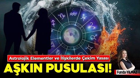 Aşkın Pusulası! Astrolojik Elementler ve İlişkilerde Çekim Yasası