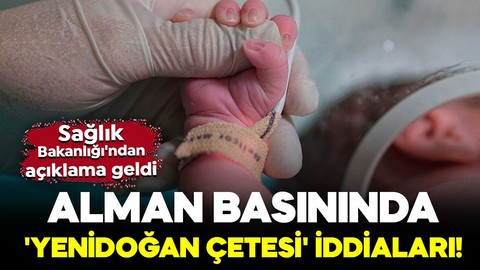 Alman basınında 'Yenidoğan Çetesi' iddiaları! Sağlık Bakanlığı'ndan açıklama geldi