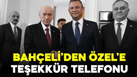 Bahçeli’den Özgür Özel’e teşekkür telefonu