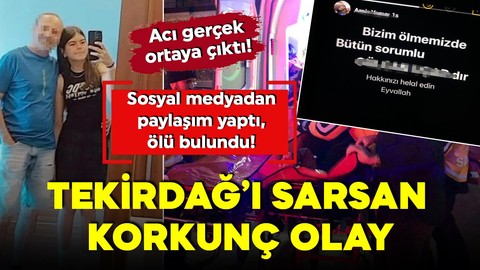 Sosyal medyadan paylaşım yapmıştı! Baba yaralı, kızı ölü bulundu! Acı gerçek ortaya çıktı