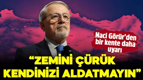 Prof. Dr. Naci Görür'den bir kente daha uyarı: "Zemini çürük, kendinizi aldatmayın"