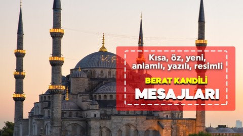 Resimli Berat Kandili mesajları 2025! En güzel, hadisli, ayetli, dualı, uzun, kısa ve öz, resimli hayırlı kandiller sözleri