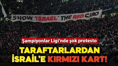 Celtic'ten Şampiyonlar Ligi'nde İsrail'e sert protesto: Taraftarlardan kırmızı kart çağrısı!