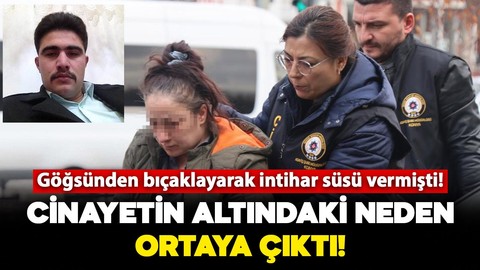 Sevgilisini göğsünden bıçaklayarak intihar süsü vermişti! Tartışma nedeni ortaya çıktı