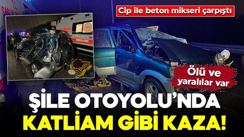 Şile Otoyolu’nda katliam gibi kaza! Cip ile beton mikseri çarpıştı: Ölü ve yaralılar var