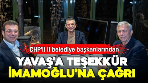 CHP'li il belediye başkanları toplantısı sonuç bildirgesi: Mansur Yavaş'a teşekkür, Ekrem İmamoğlu'na çağrı!