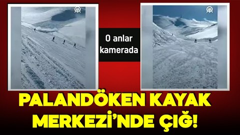 Palandöken Kayak Merkezi'nde çığ meydana geldi!