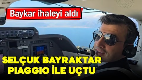 Baykar ihaleyi aldı, Selçuk Bayraktar Piaggio P180 ile uçtu!