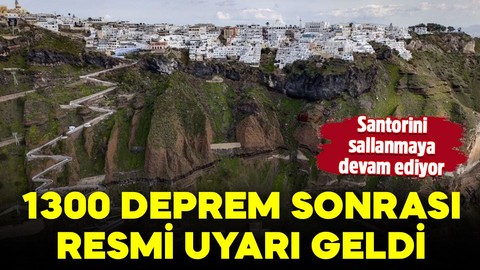 Santorini'de 1300 deprem kayıt altına alındı! Resmi olarak uyarı yapıldı