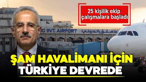 Şam Havalimanı yenileniyor! Türkiye devreye girdi! 25 kişilik ekip çalışmalara başladı