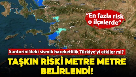 Santorini'deki sismik hareketlilik Türkiye'yi ne kadar etkiler? Uzmanlar taşkın riskini belirledi!