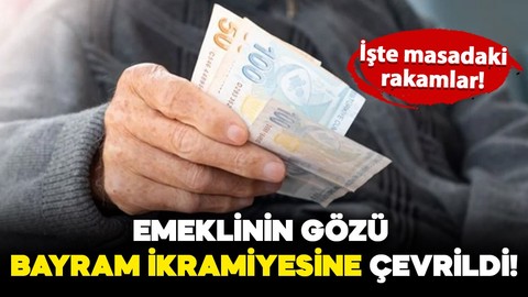 Emeklinin gözü bayram ikramiyesine çevrildi: İşte konuşulan rakamlar