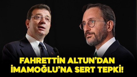 Fahrettin Altun'dan İmamoğlu'nun açıklamalarına sert tepki!