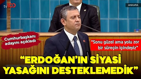 CHP lideri Özgür Özel'den grup toplantısında açıklamalar: Erdoğan'ın siyasi yasağını desteklemedik