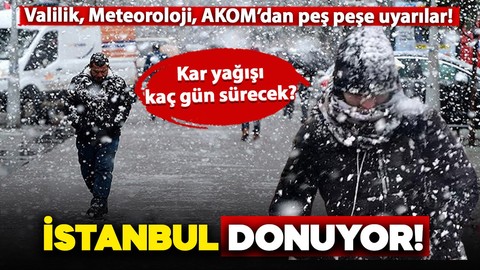 Valilik, AKOM ve Meteroloji'den İstanbul için uyarı! Kar yağışı kaç gün daha sürecek? İşte detaylar