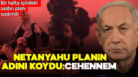 İsrail'den 'cehennem' planı! 1 hafta içinde başlatacakları saldırıların planı sızdırıldı!