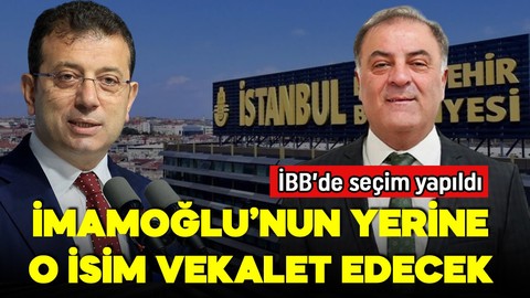 İBB'de seçim yapıldı! İşte İmamoğlu'nun yerine vekalet edecek o isim!