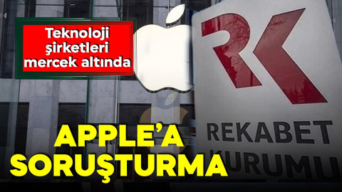 Rekabet Kurumu'ndan Apple ve 4 teknoloji şirketine soruşturma!