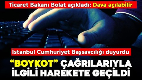 İstanbul Cumhuriyet Başsavcılığı "boykot" çağrılarıyla ilgili harekete geçti