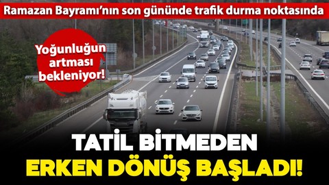 Tatil bitmeden erken dönüş çilesi: TEM Otoyolu’nun Bolu geçişinde yoğunluk başladı!