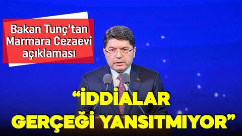 Bakan Tunç'tan Marmara Cezaevi açıklaması: Tutuklu ve hükümlüler, devletimize emanettir