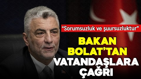 Ticaret Bakanı Bolat'tan vatandaşlara çağrı: Siyasi gündemi değiştirme çabası!